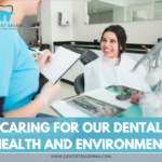 How You Can Care for Your Oral Health and the Environment